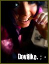 Doviliūkas.*                      |  D♥T  |