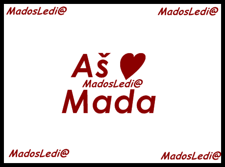 Aš  ♥  MADĄ